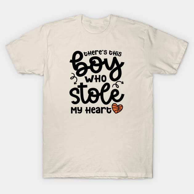 There's This Boy Who Stole My Heart Basketball Mom Cute Funny T-Shirt by GlimmerDesigns